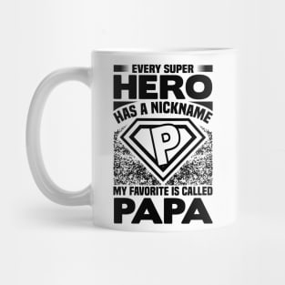 Every super hero has a nickname, my favorite is called papa Mug